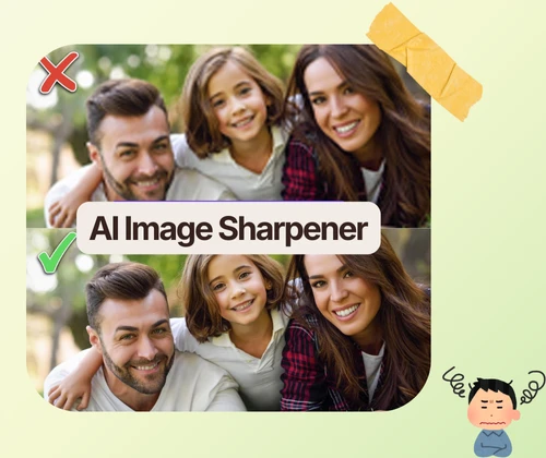 AI Görüntü Keskinleştirici – Bulanık ve Kullanılamaz Fotoğraflardan Sinirlendiniz mi?